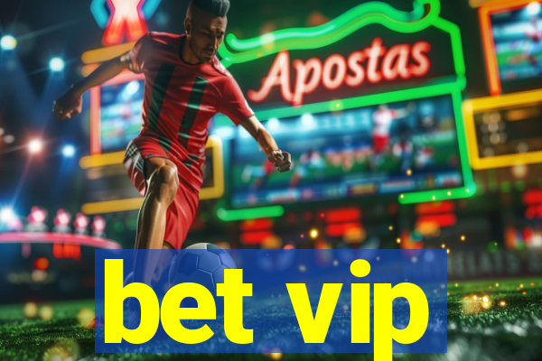 bet vip